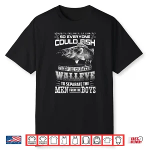 Mens Walleye Separates The Men From The Boy Tshirt