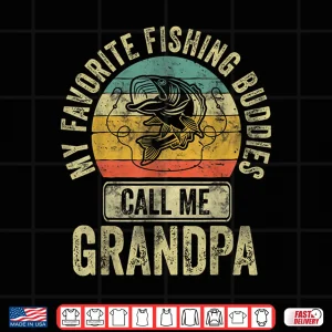 Design Mens My Favorite Fishing Buddies Call Me Grandpa Shirt Fisherman Shirt