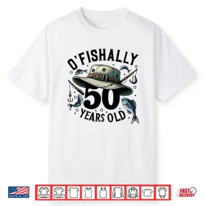 Ofishally 50 Years Old 50Th Birthday Fisherman Fishing Lover Shirt