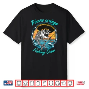 Pinche Gringo Fishing Crew (Back) Shirt