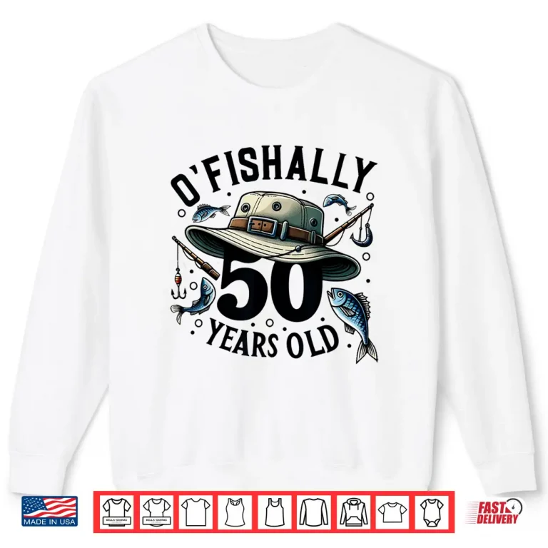Sweatshirt Ofishally 50 Years Old 50th Birthday Fisherman Fishing Lover Shirt