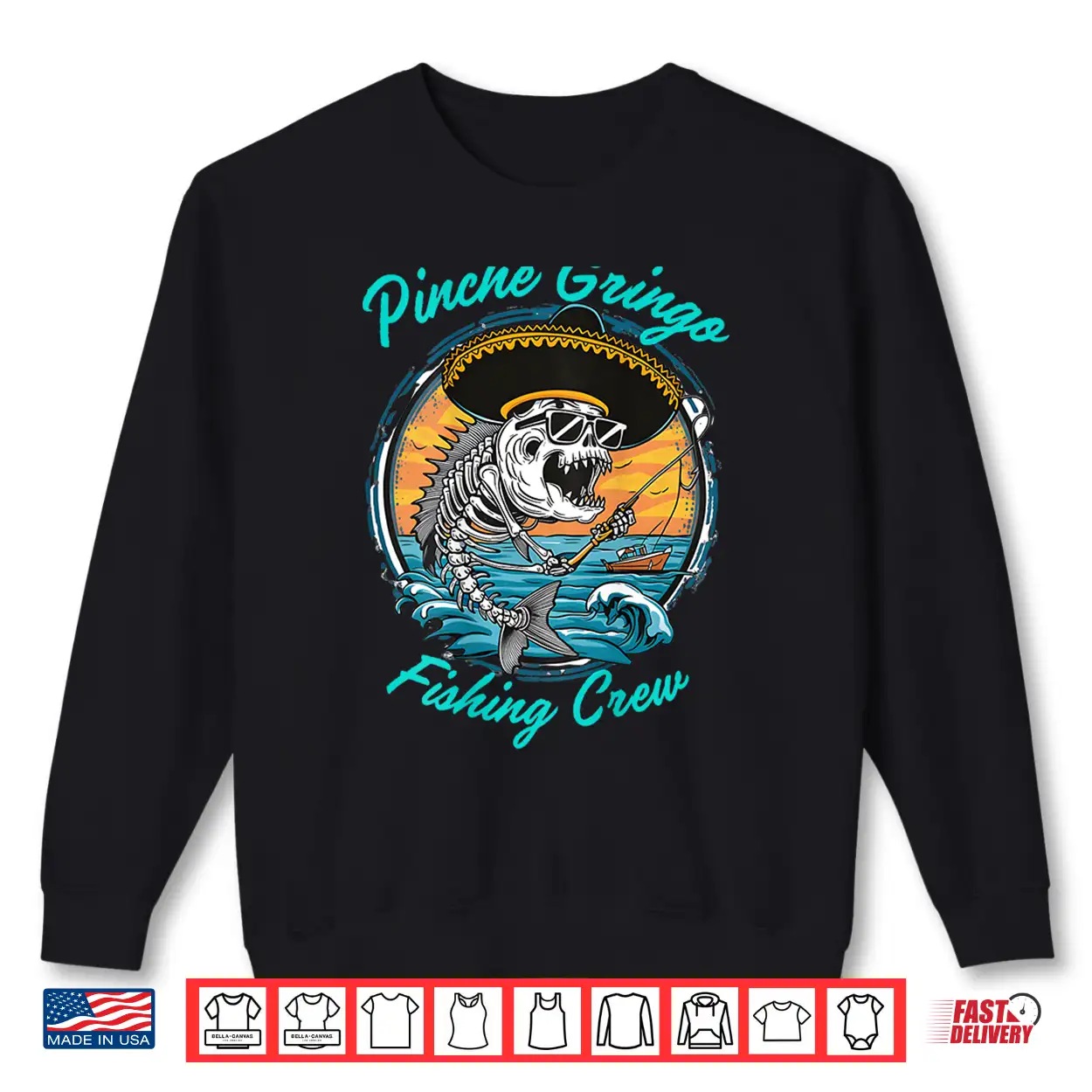 Pinche Gringo Fishing Crew (Back) Shirt Pinche Gringo Fishing Crew (Back) Shirt