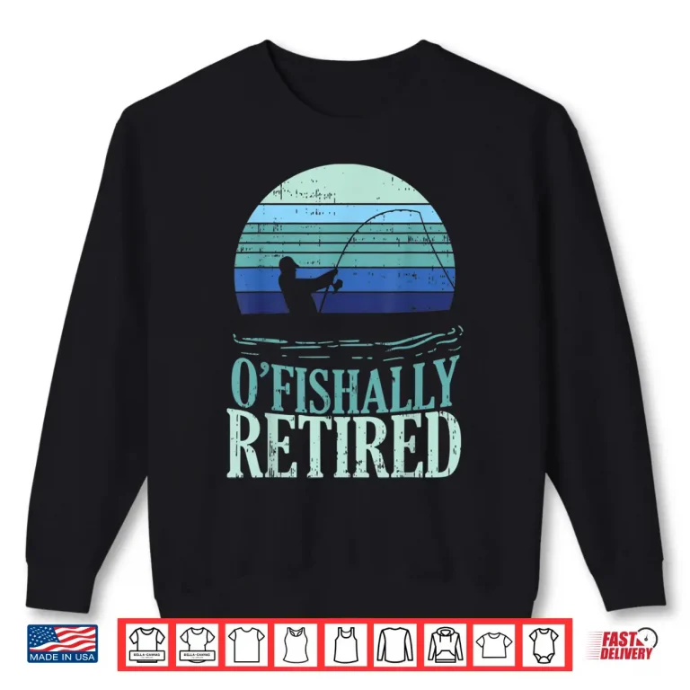 Sweatshirt Ofishally Retired Fishing Retro Retirement Dad Men Gift Shirt