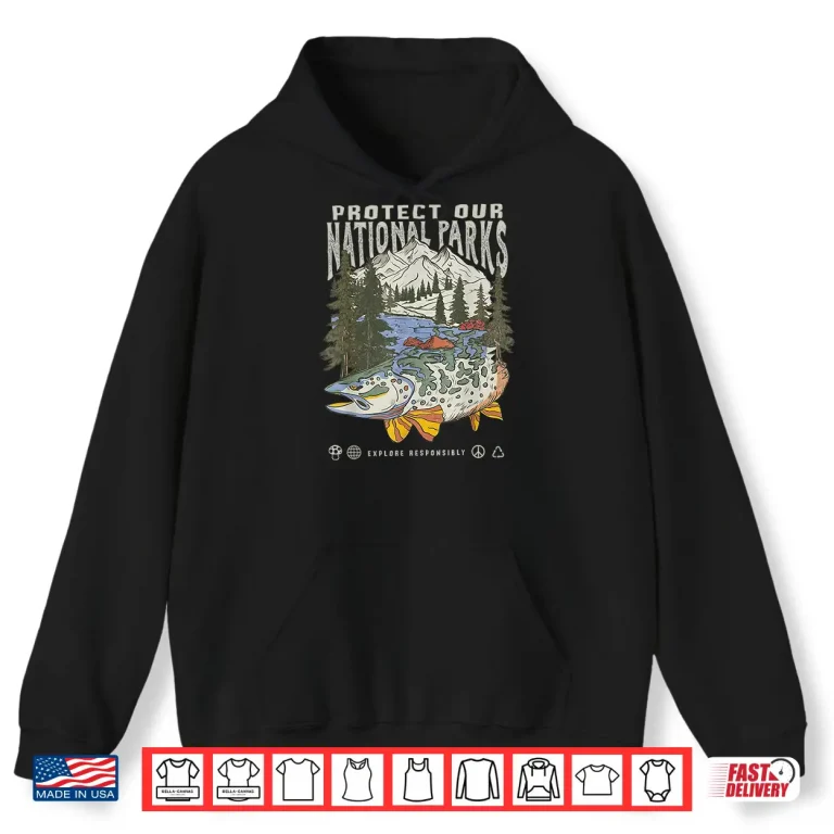 Hoodie Protect National Parks Retro Fishing Nature Lover Mountain Shirt