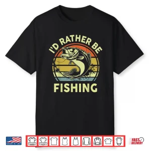 Bass Fish Id Rather Be Fishing Shirt Men Women Boy Funny Dad Shirt