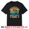 Born To Go Fishing Forced School Funny Fishing Boys Kids Men Shirt
