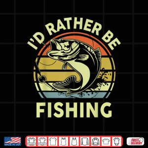 Design Bass Fish Id Rather Be Fishing Shirt Men Women Boy Funny Dad Shirt
