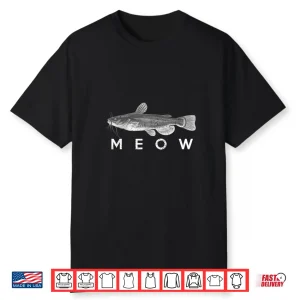 Catfish Shirt Meow Funny Catfishing Fishing Fisherman Shirt