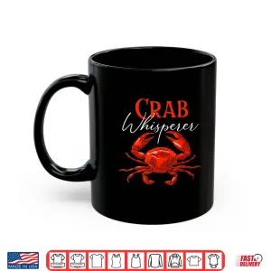Mug Crab Whisperer Fishing Hunting Crabber Animal Ocean Lover Shirt