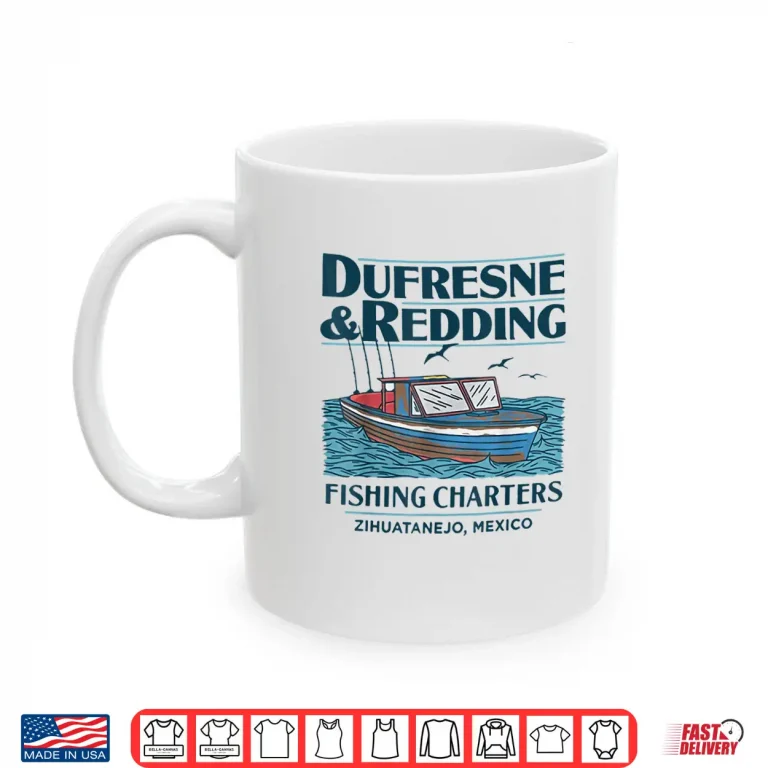 Mug DUFRESNE and REDDING Fishing Charters Shirt