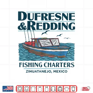 Design DUFRESNE and REDDING Fishing Charters Shirt
