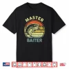 Fishing Shirt Dad Grandpa Master Baiter Funny Shirt