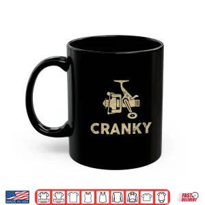 Mug Funny Fishing Tee For Men Cranky Fishing Tee Reel Shirt