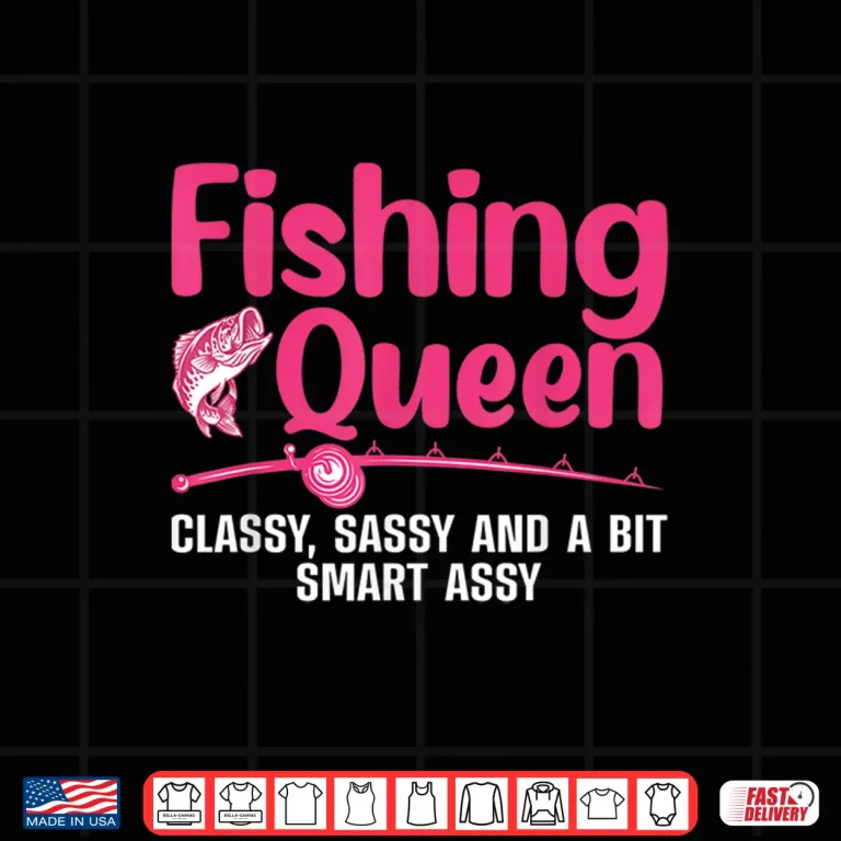 Design Funny Fishing Queen Design For Women Ladies Fishing Lovers Shirt