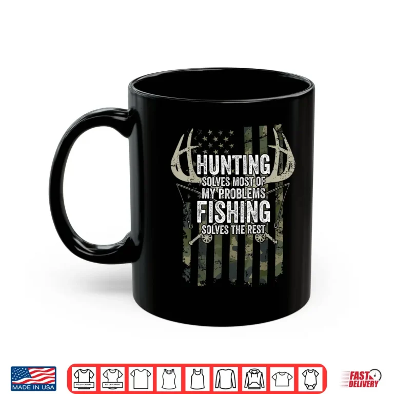 Mug Hunting Solves Most of My Problems Fishing the Rest Funny Shirt