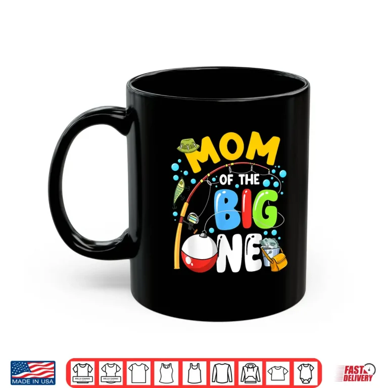 Mug Mom Of The Big One Fishing Birthday Boy Family Party Shirt