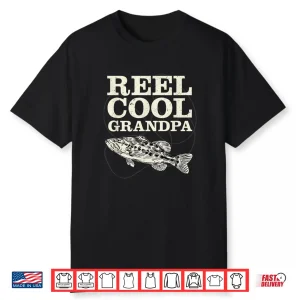 Reel Cool Grandpa Fly Fishing Walleye Fishing Pole Grandpa Shirt