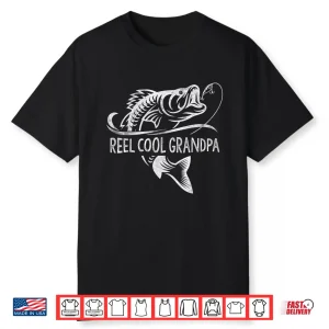 Reel Cool Grandpa Fishing Gifts Grandpa Father’S Day Shirt
