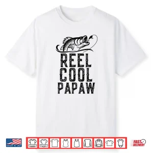 Reel Cool Papaw Fishing Gift Funny Shirt Christmas Shirt