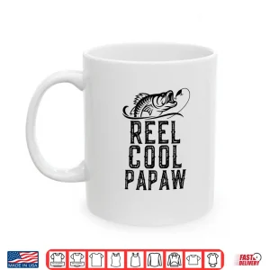 Mug Reel Cool Papaw Fishing Gift Funny Shirt Christmas Shirt