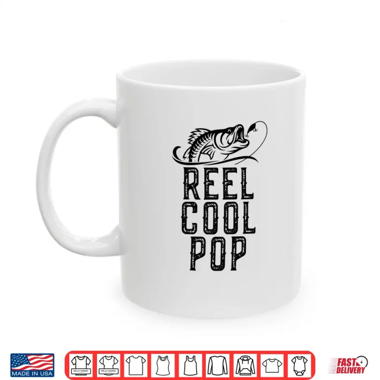 Mug Reel Cool Pop Fishing Gift Funny Shirt Christmas Shirt