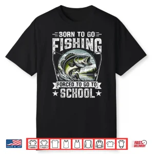 Teen Boys Fishing Shirt Forced To Go To School Bass Fish Shirt