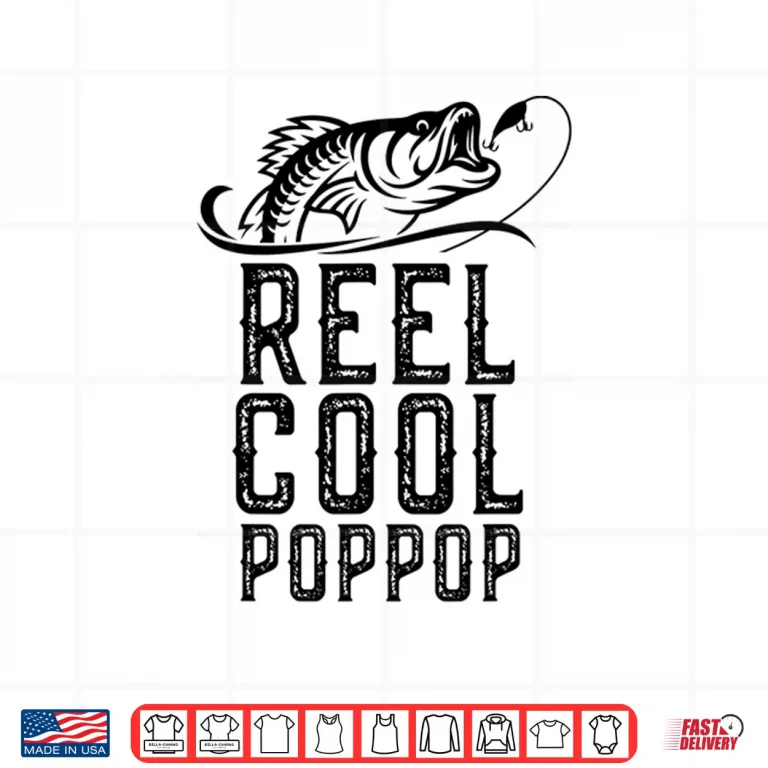 Design Reel Cool Pop Pop Fishing Gift Fathers Day Funny Shirt