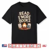 Read S’More Books Camping Outdoors Travel Campfire Smores Shirt