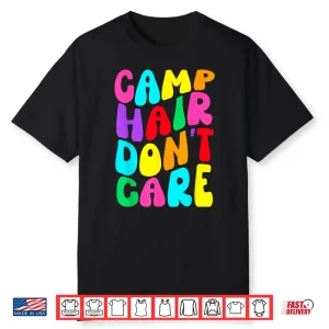 Camp Hair Don’T Care Girls Summer Camping Rainbow Groovy Shirt