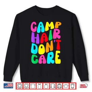 Sweatshirt Camp Hair Dont Care Girls Summer Camping Rainbow Groovy Shirt