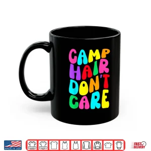 Mug Camp Hair Dont Care Girls Summer Camping Rainbow Groovy Shirt