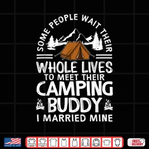 Design Cool Camping Buddies Gift For Men Women Funny Husband Wife Shirt