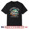 Funny Living Life Slow Lane Rv Motorhome Camper Camping Shirt