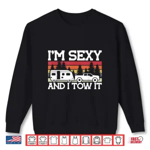 Sweatshirt Pull Caravan Im Sexy and I Tow it Camping Shirt