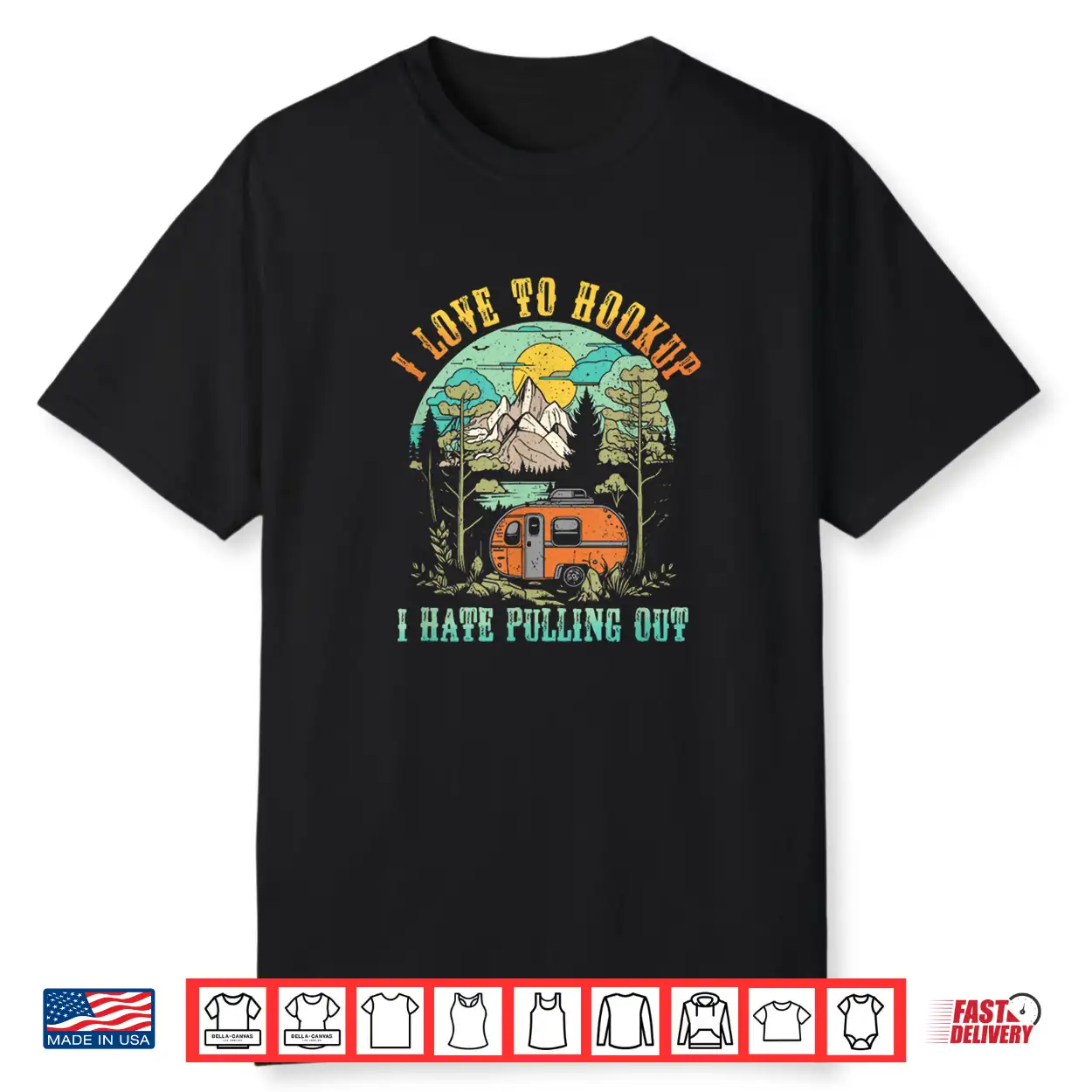Camping I Love To Hookup I Hate Pulling Out Camper And Truck Shirt Camping I Love To Hookup I Hate Pulling Out Camper And Truck Shirt