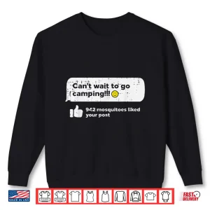 Sweatshirt Cant Wait Go Camping Mosquitoes Camper Women Girls Kids Men Shirt