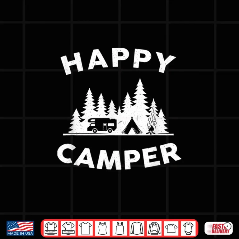 Design Happy Camper Camping Shirt for Men Women and Kids