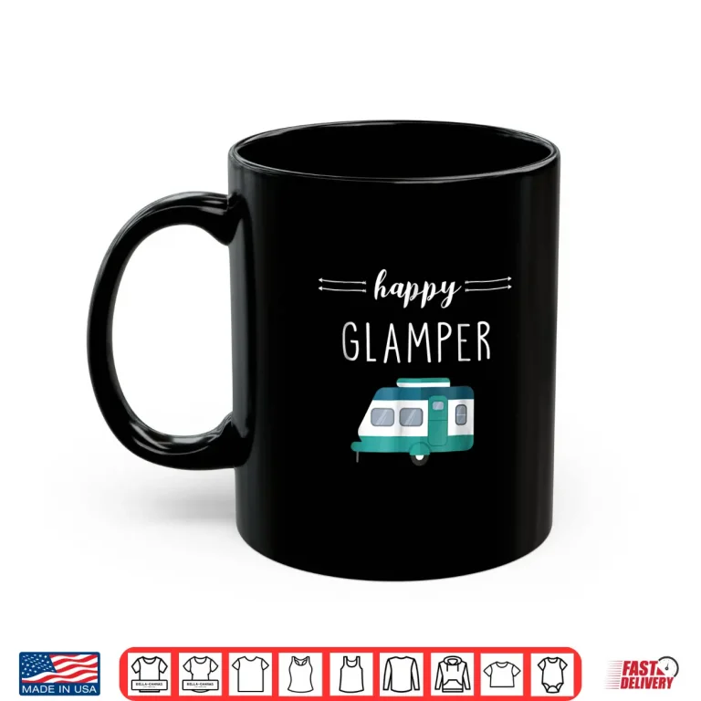 Mug Happy Glamper Outdoor Glamping Camping Shirt