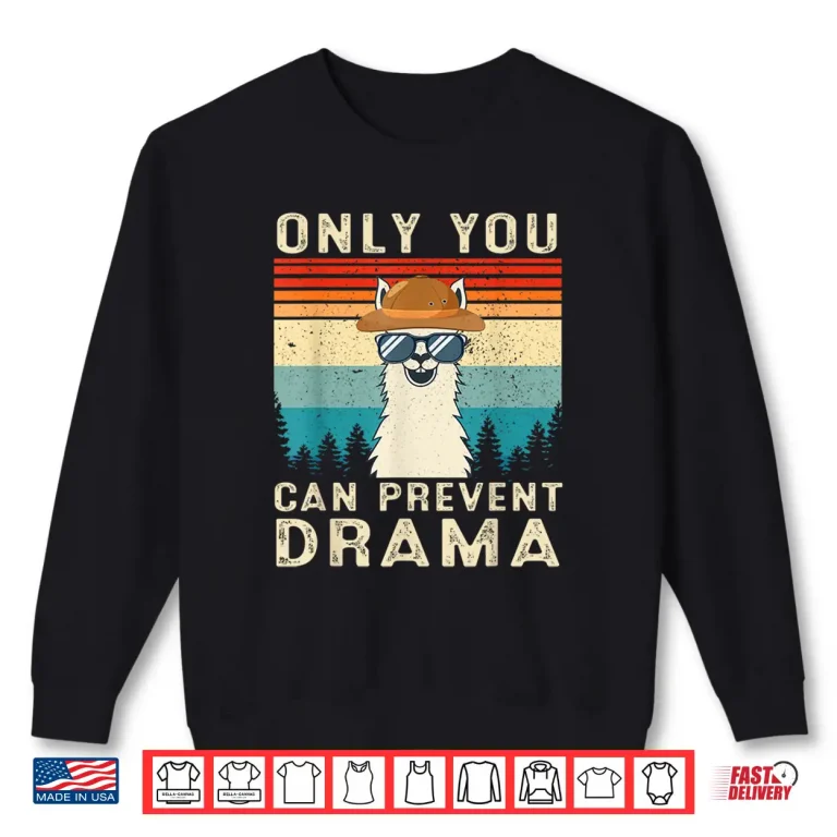 Sweatshirt Only You Can Prevent Drama Llama Funny Camping Camper Retro Shirt