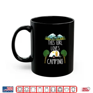 This Girl Loves Camping Rv Teardrop Trailer Camper Caravan Shirt 3 Mug This Girl Loves Camping RV Teardrop Trailer Camper Caravan Shirt