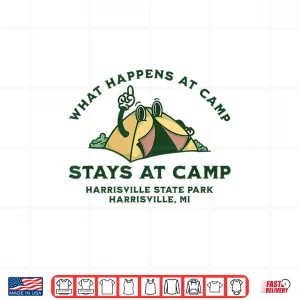 Design What Happens At Camp Harrisville State Park Shirt