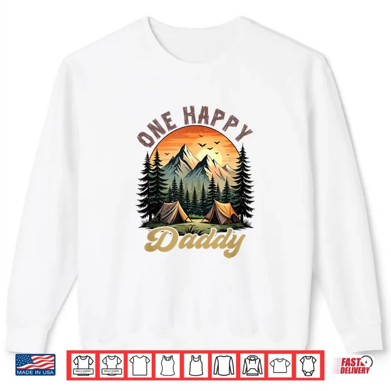 Sweatshirt One Happy Daddy Camper 1St Birthday Camping Bear Shirt