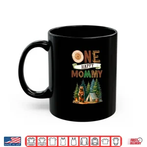 Mug One Happy Mommy Camper First Birthday Camping Bear Mother Shirt