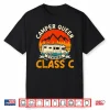 Staying Class C Rv Camper Funny Camping Women Shirt