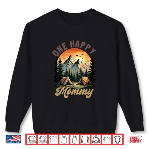 Sweatshirt One Happy Mommy Camper 1St Birthday Camping Bear Shirt