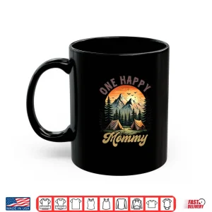 Mug One Happy Mommy Camper 1St Birthday Camping Bear Shirt