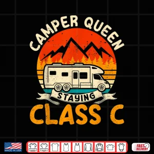 Design Staying Class C RV Camper Funny Camping Women Shirt