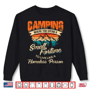Sweatshirt Funny Camping Gifts With Sayings For Campers Camp Men Women Shirt