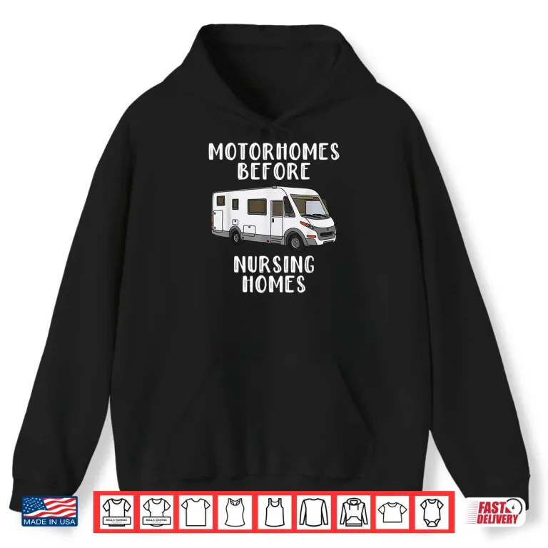 Hoodie Funny RV Motorhome Gift For Seniors Shirt