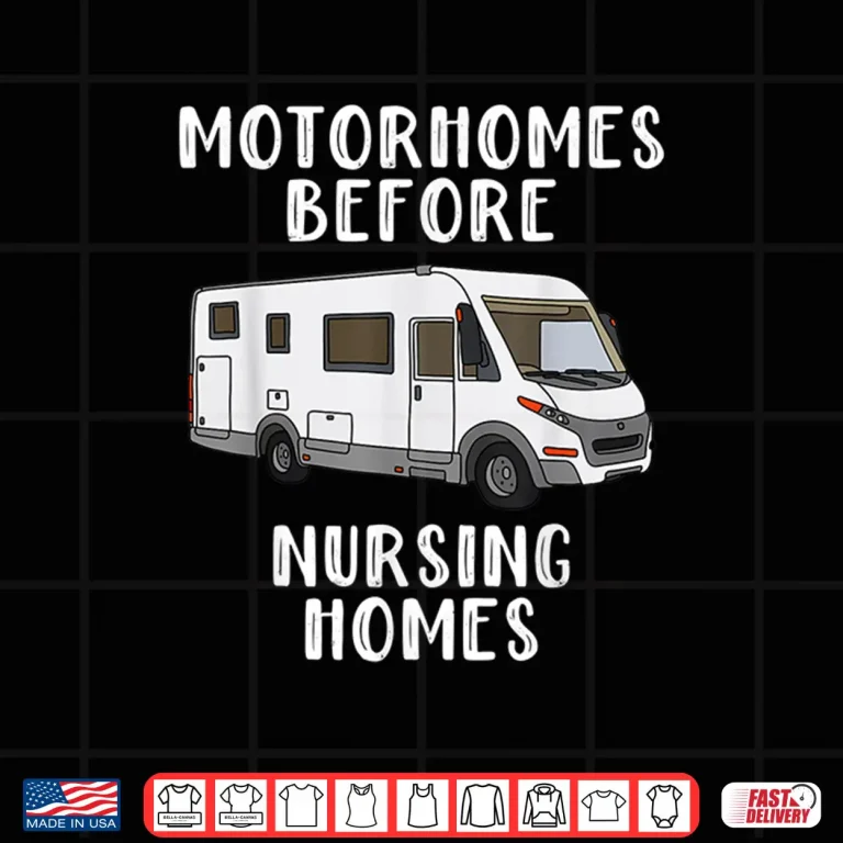 Design Funny RV Motorhome Gift For Seniors Shirt